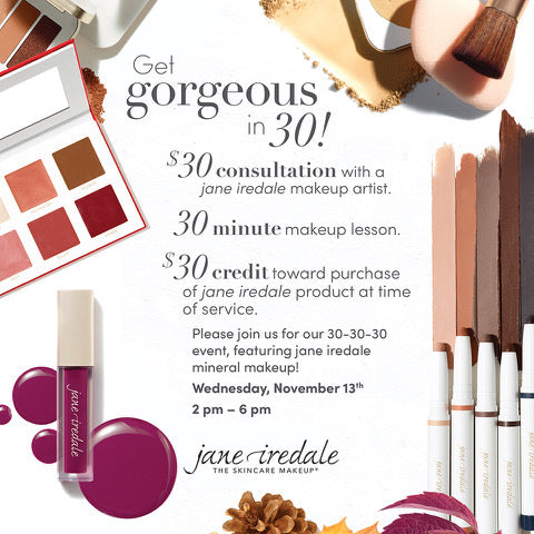 Jane Iredale Skincare Make-Up Lessons Nov 13th 30|30|30